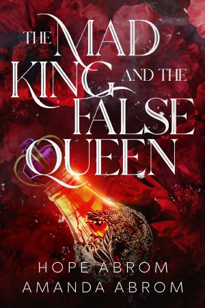 [The Mad King and the False Queen 01] • The Mad King and the False Queen